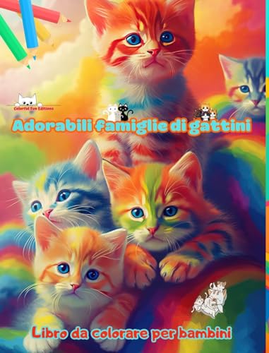 Adorabili famiglie di gattini - Libro da colorare per bambini - Scene creative di affettuose famiglie feline: Disegni affascinanti che stimolano la creatività e il divertimento dei bambini von Blurb