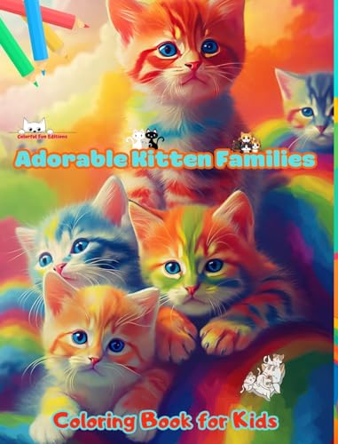 Adorable Kitten Families - Coloring Book for Kids - Creative Scenes of Endearing and Playful Cat Families: Cheerful Images of Lovely Kittens for Children's Relaxation and Fun von Blurb