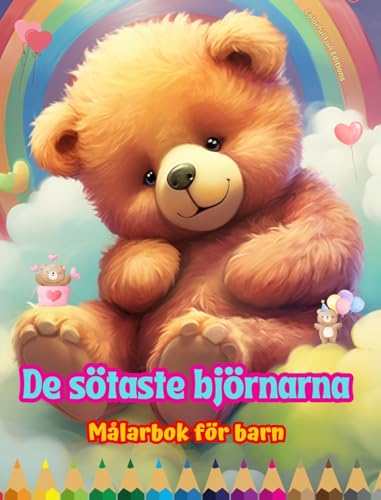 De sötaste björnarna - Målarbok för barn - Kreativa och roliga scener med skrattande björnar: Charmiga teckningar som uppmuntrar till kreativitet och skoj för barn von Blurb