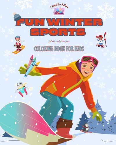 Fun Winter Sports - Coloring Book for Kids - Creative and Joyful Designs to Promote Sports during the Snow Season: Amusing Collection of Adorable Winter Sports Scenes for Kids von Blurb