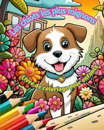 Les chiots les plus mignons - Livre de coloriage pour enfants - Scènes créatives et amusantes de chiens: Des dessins charmants qui encouragent la créativité et l'amusement des enfants von Blurb