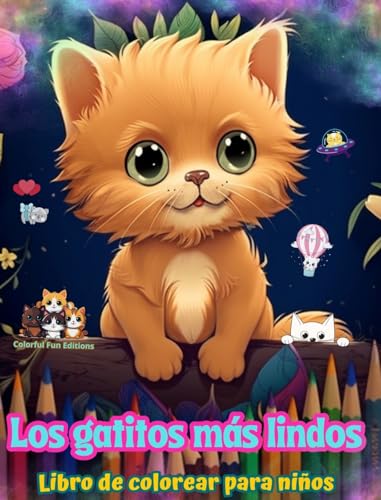 Los gatitos más lindos - Libro de colorear para niños - Escenas creativas y divertidas de risueños gatitos: Encantadores dibujos que impulsan la creatividad y diversión de los niños von Blurb