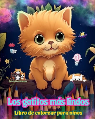 Los gatitos más lindos - Libro de colorear para niños - Escenas creativas y divertidas de risueños gatitos: Encantadores dibujos que impulsan la creatividad y diversión de los niños von Blurb