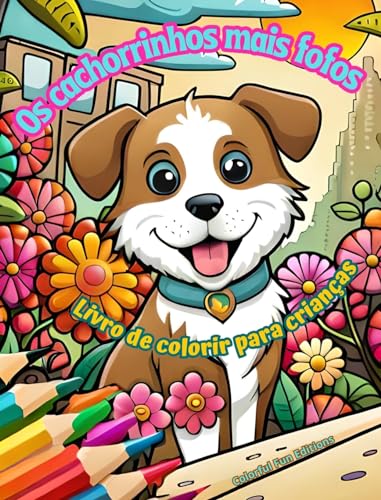 Os cachorrinhos mais fofos - Livro de colorir para crianças - Cenas criativas e engraçadas de cães felizes: Desenhos encantadores que estimulam a criatividade e a diversão das crianças von Blurb
