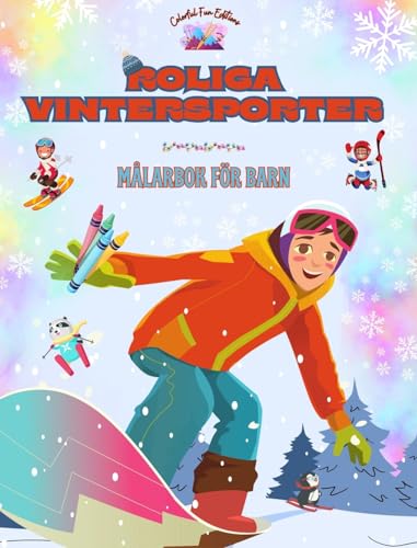 Roliga vintersporter - Målarbok för barn - Kreativa och glada mönster för att främja sport under snösäsongen: Rolig samling av bedårande vintersportscener för barn von Blurb