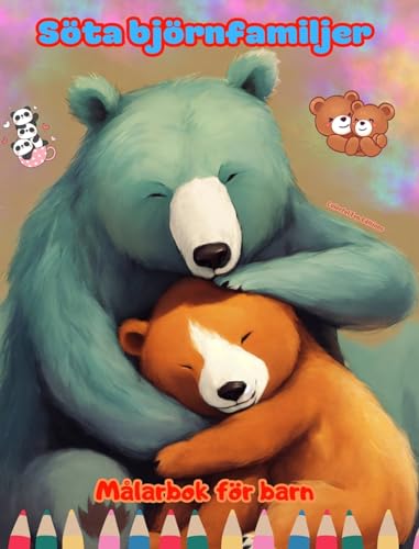 Söta björnfamiljer - Målarbok för barn - Kreativa scener av kärleksfulla och lekfulla björnfamiljer: Charmiga teckningar som främjar kreativitet och skoj för barn von Blurb