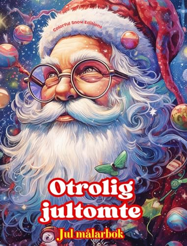 Otrolig jultomte - Jul målarbok - Härliga vinter- och jultomteillustrationer att njuta av: En idealisk bok för att tillbringa den trevligaste julen i ditt liv von Blurb