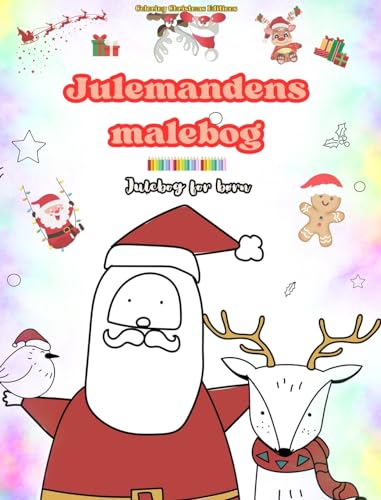 Julemandens malebog | Julebog for børn | Søde vinter- og julemandstegninger at nyde: Sjove julemotiver, der stimulerer kreativitet og læring von Blurb