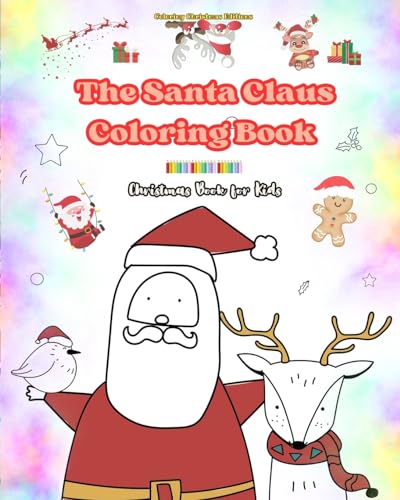 The Santa Claus Coloring Book | Christmas Book for Kids | Charming Winter and Santa Claus Illustrations to Enjoy: Cute and Fun Christmas Designs to Stimulate Creativity and Learning von Blurb