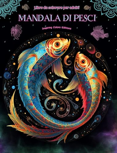Mandala di pesci | Libro da colorare per adulti | Disegni antistress per incoraggiare la creatività: Immagini mistiche di pesci per alleviare lo stress e riequilibrare la mente von Blurb