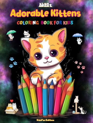 Adorable Kittens - Coloring Book for Kids - Creative Scenes of Joyful and Playful Cats - Perfect Gift for Children: Cheerful Images of Lovely Kittens for Children's Relaxation and Fun von Blurb