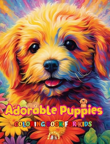 Adorable Puppies - Coloring Book for Kids - Creative Scenes of Joyful and Playful Dogs - Perfect Gift for Children: Cheerful Images of Lovely Puppies for Children's Relaxation and Fun von Blurb