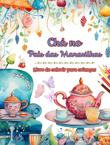 Chá no País das Maravilhas - Livro de colorir para crianças - Ilustrações criativas do encantador mundo do chá: Coleção divertida de cenas adoráveis da hora do chá para crianças von Blurb