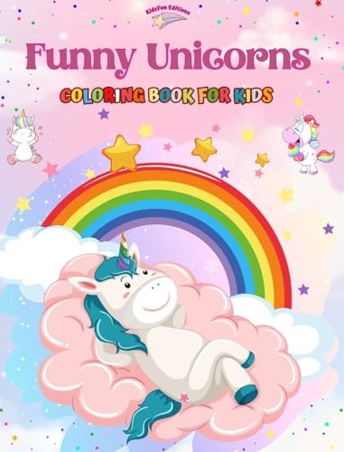Funny Unicorns - Coloring Book for Kids - Creative Scenes of Joyful and Playful Unicorns - Perfect Gift for Children: Cheerful Images of Lovely Unicorns for Children's Relaxation and Fun von Blurb