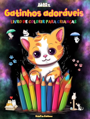 Gatinhos adoráveis - Livro de colorir para crianças - Cenas criativas e engraçadas de gatos felizes: Desenhos encantadores que estimulam a criatividade e a diversão das crianças von Blurb