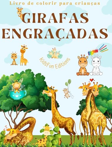 Girafas engraçadas - Livro de colorir para crianças - Cenas fofas de girafas adoráveis e seus amigos: Girafas encantadoras que estimulam a criatividade e a diversão das crianças von Blurb