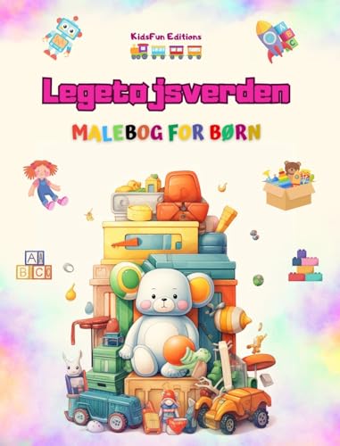 Legetøjsverden - Malebog for børn: Den bedste bog for børn til at øge deres kreativitet og have det sjovt von Blurb