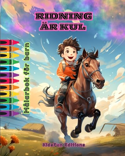 Ridning är kul - Målarbok för barn - Fascinerande äventyr med hästar och enhörningar: En spännande bok för barn som vill utveckla sin kreativitet och ha roligt von Blurb