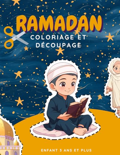Coloriage Et Découpage Enfant 3 Ans Et Plus Ramadan: Apprendre À Découper Pour Enfants | Ramadan Coloriage Livre Pour Les Enfants | Cahier D'activités Pour Enfants