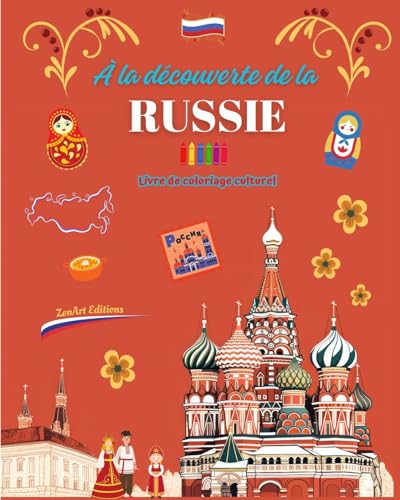 À la découverte de la Russie - Livre de coloriage culturel - Dessins créatifs de symboles russes: Icônes de la culture russe se mêlent dans un étonnant livre de coloriage von Blurb