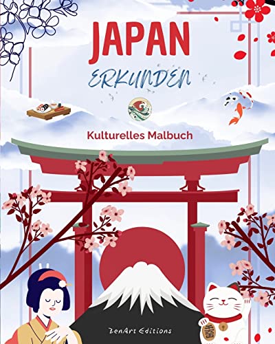 Japan erkunden - Kulturelles Malbuch - Klassische und zeitgenössische kreative Designs japanischer Symbole: Das alte und das moderne Japan verschmelzen in einem atemberaubenden Malbuch von Blurb