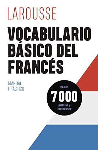 Vocabulario básico del francés (LAROUSSE - Lengua Francesa - Manuales prácticos) von Larousse