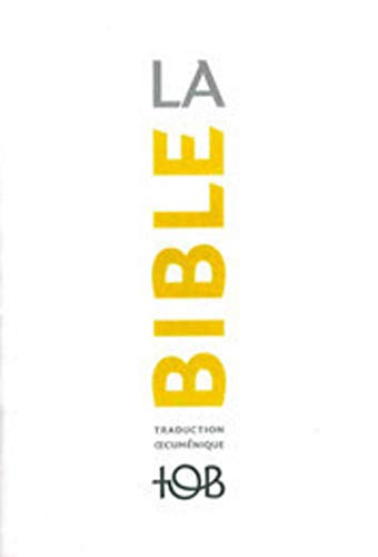 LA BIBLE - TRADUCTION OECUMENIQUE. NOTES ESSENTIELLES, BROCHEE: Traduction oecuménique avec introductions, notes essentielles, glossaire von CERF