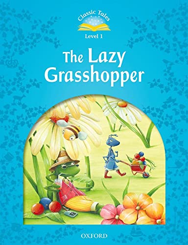 Classic Tales Second Edition: Level 1: The Lazy Grasshopper von Oxford University Press