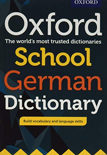 Oxford School German Dictionary 2017: The world´s most trusted dictionaries