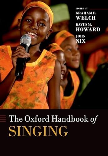 The Oxford Handbook of Singing (Oxford Library of Psychology) von Oxford University Press