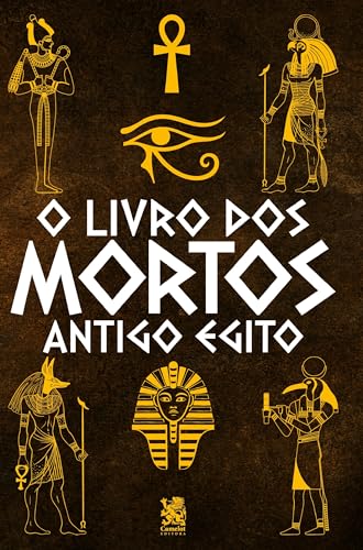 O Livro dos Mortos: Antigo Egito von Camelot Editora