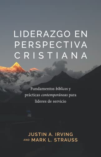 Liderazgo en Perspectiva Cristiana: Fundamentos bíblicos y prácticas contemporáneas para líderes de servicio Liderazgo en Perspectiva Cristiana: Fundamentos bíblicos y prácticas contemporáneas para líderes de servicio von Monte Alto Editorial