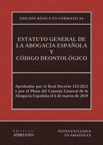 Estatuto General de la Abogacía Española y Código Deontológico: Edición básica en formato A4 von Independently published