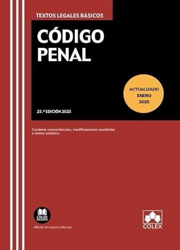 Código penal: Contiene concordancias, modificaciones resaltadas e índice analítico (texto legal basico) von Colex