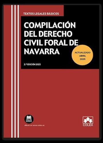 Compilación del Derecho Civil Foral de Navarra: Contiene la Ley 1/1973 de 1 de marzo, por la que se aprueba la Compilación del Derecho Civil Foral de Navarra (texto legal basico) von Colex