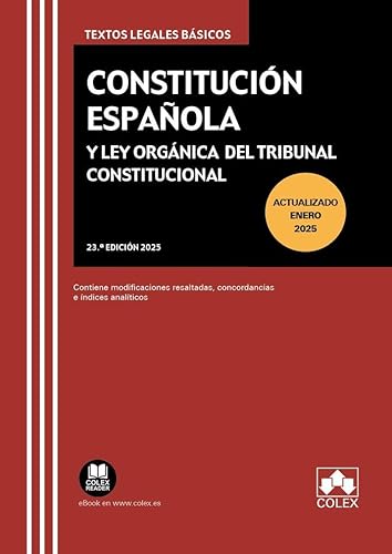 Constitución Española y Ley Orgánica del Tribunal Constitucional (23.ª edición 2025) (Texto legal basico) von Colex
