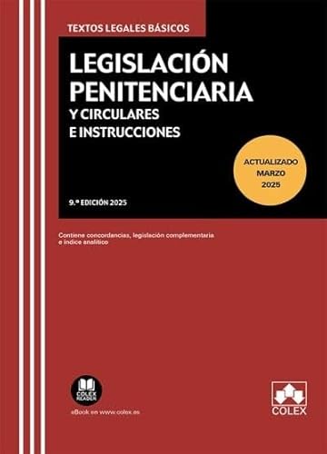 Legislación Penitenciaria y Circulares e Instrucciones: Contiene concordancias, legislación complementaria e índice analítico (texto legal basico) von Colex