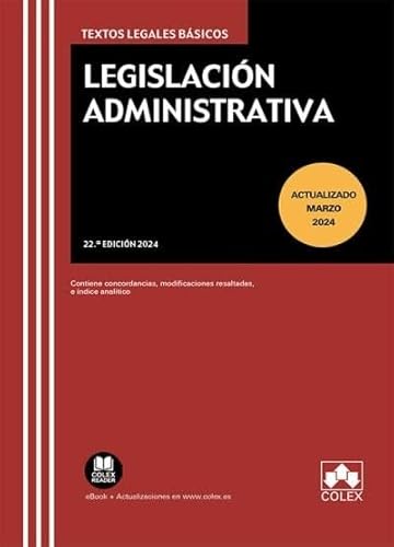 Legislación administrativa: Contiene concordancias, modificaciones resaltadas e índice analítico (texto legal basico) von Colex