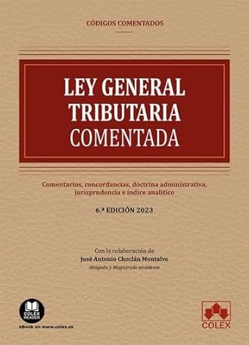 Ley General Tributaria - Código comentado: Comentarios, concordancias, doctrina administrativa, jurisprudencia e índice analítico (EDICIÓN 2025) (codigo comentado) von Colex