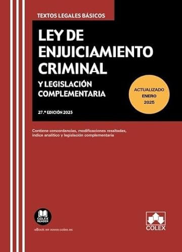 Ley de Enjuiciamiento Criminal y Legislación Complementaria: Contiene concordancias, modificaciones resaltadas, índice analítico y legislación complementaria (texto legal basico) von Colex