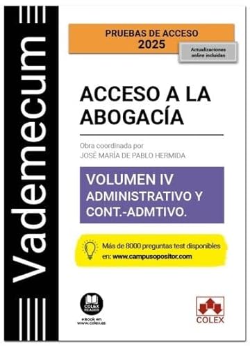 Vademecum Acceso a la abogacía. Volumen IV. Parte específica administrativa y contencioso-administrativa: Temario desarrollado de la materia ... del examen de acceso a la abogacía von Colex
