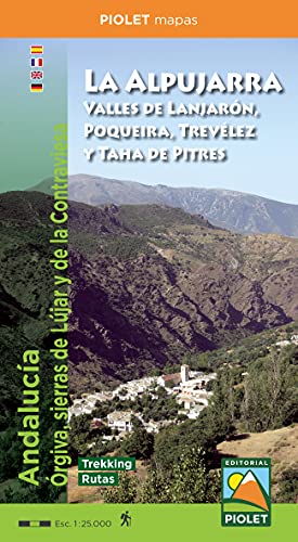 LA ALPUJARRA: Valles de Lanjarón, Poqueira, Trevélez y Taha de Pitres von Editorial Piolet