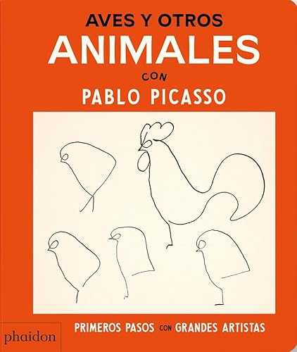 Aves Y Otros Animales: Con Pablo Picasso Aves Y Otros Animales: Con Pablo Picasso von Phaidon Press