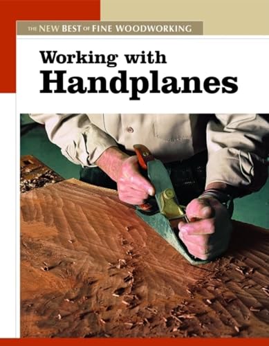 Working with Handplanes (The New Best of Fine Woodworking)