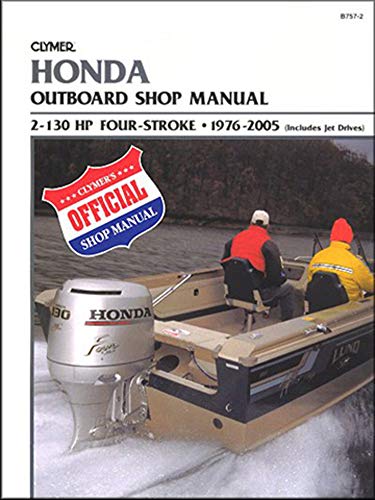Honda Outboard Shop Manual: 2-130 HP A-Series Four-Stroke 1976-2007 (Includes Jet Drives) (Clymer Manuals)