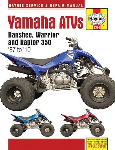 Yamaha Atvs Banshee, Warrior and Raptor 350 '87 to '10: 1987-2010 (Haynes Service & Repair Manual, Band 2314)