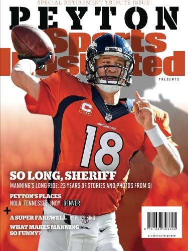 Sports Illustrated Peyton Manning Retirement Tribute Issue - Denver Broncos Cover: So Long, Sheriff von Sports Illustrated