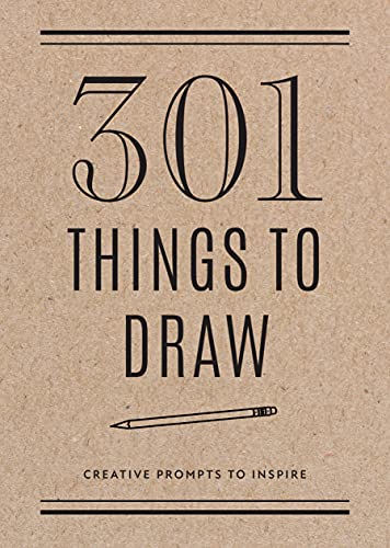 301 Things to Draw - Second Edition: Creative Prompts to Inspire (29) (Creative Keepsakes, Band 29)