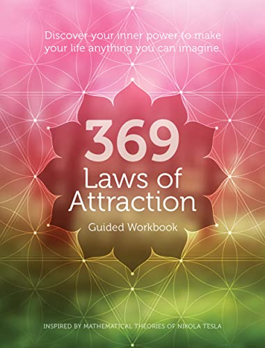 369 Laws of Attraction Guided Workbook: Discover Your Inner Power to Make Your Life Anything You Can Imagine von Chartwell Books