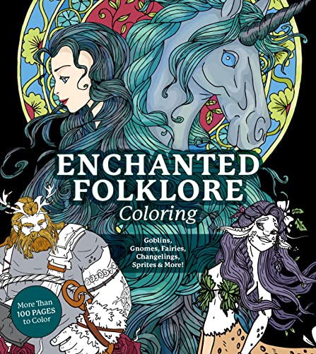 Enchanted Folklore Coloring: Goblins, Gnomes, Fairies, Changelings, Sprites & More! - More Than 100 Pages to Color (Chartwell Coloring Books)